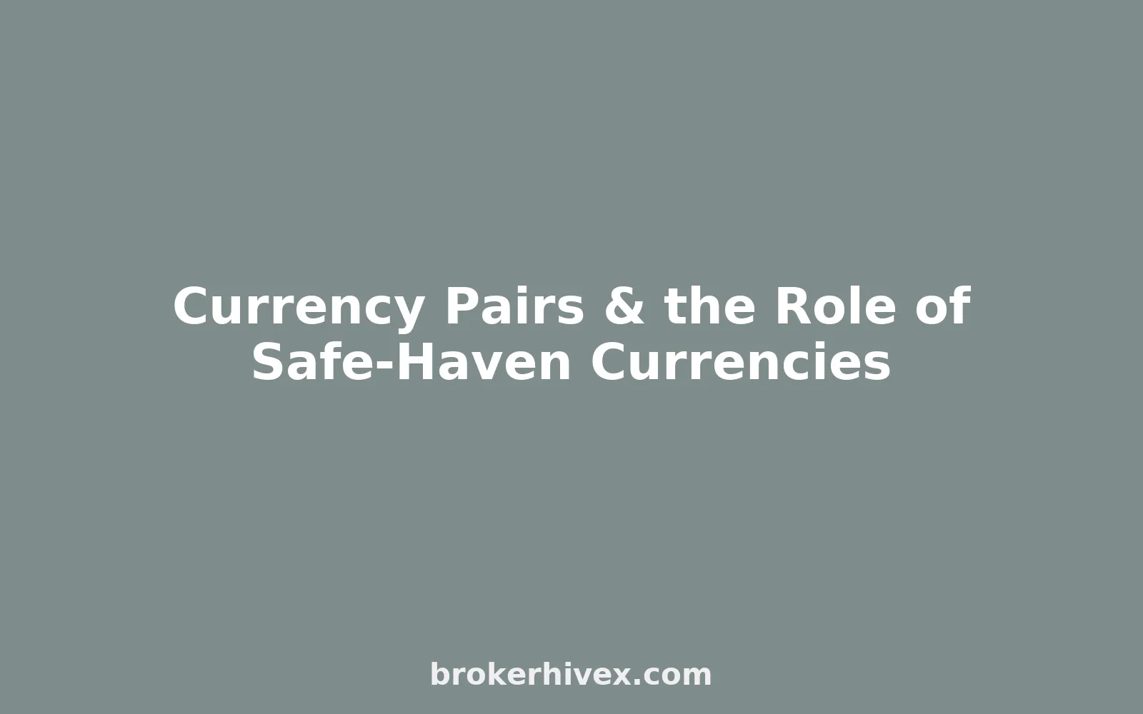 貨幣對與避險貨幣的作用簡介: