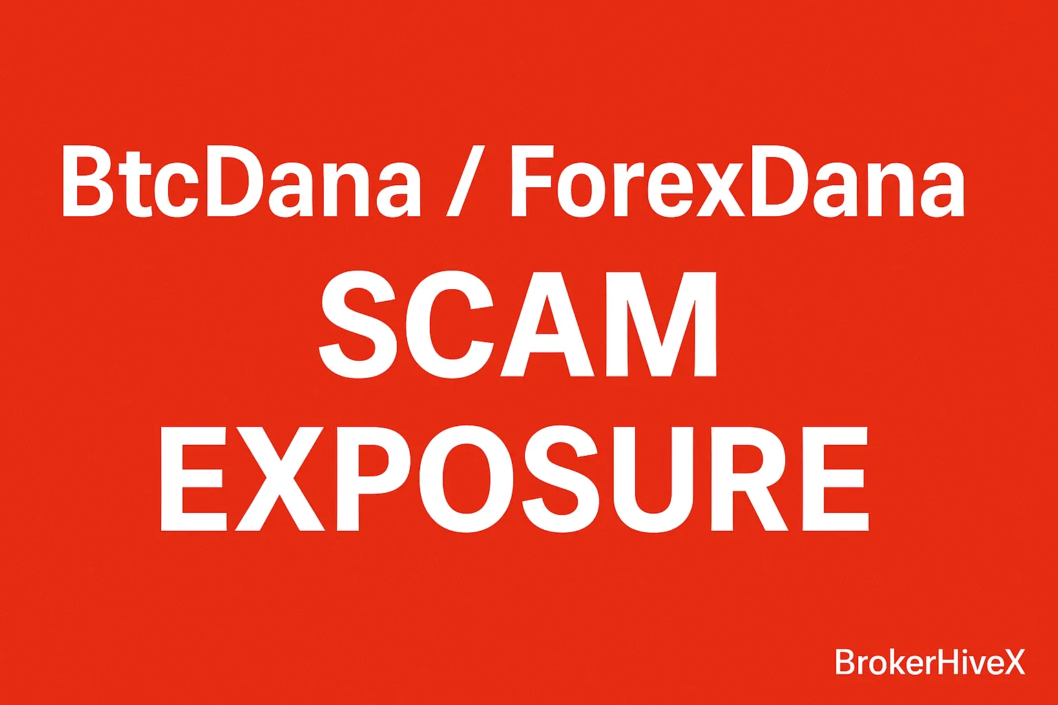 BtcDana / ForexDana Scam Exposed | Fake Regulation, Withdrawal Problems and Multi-Brand Fraud Explained