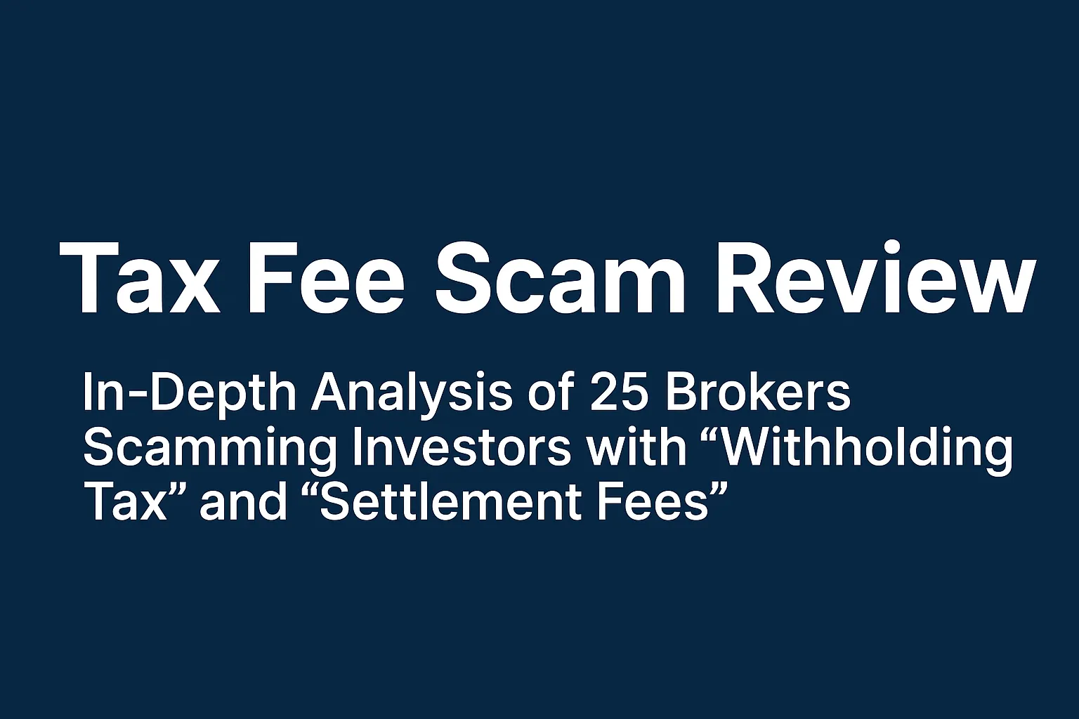 2025 Withdrawal Freeze Scam Review | 20 Brokers Freezing Accounts and Blocking Client Funds