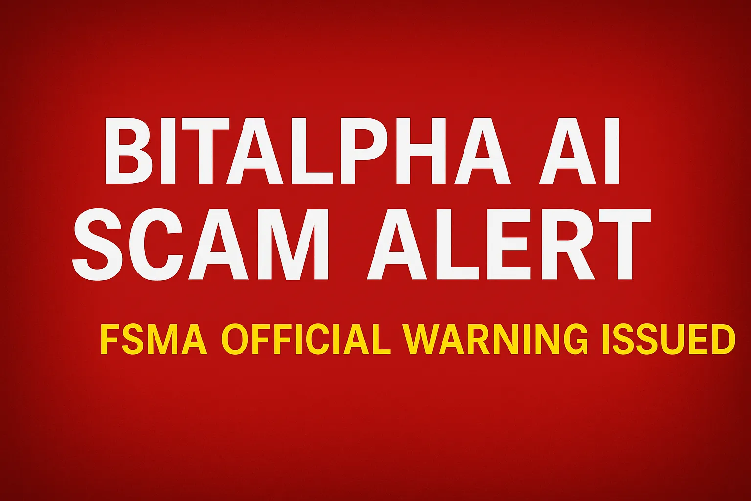BitAlpha AI Exposure Report | FSMA Warning: Fake AI Trading Scam, Fake Profit Screenshots, and Fund Freeze Analysis