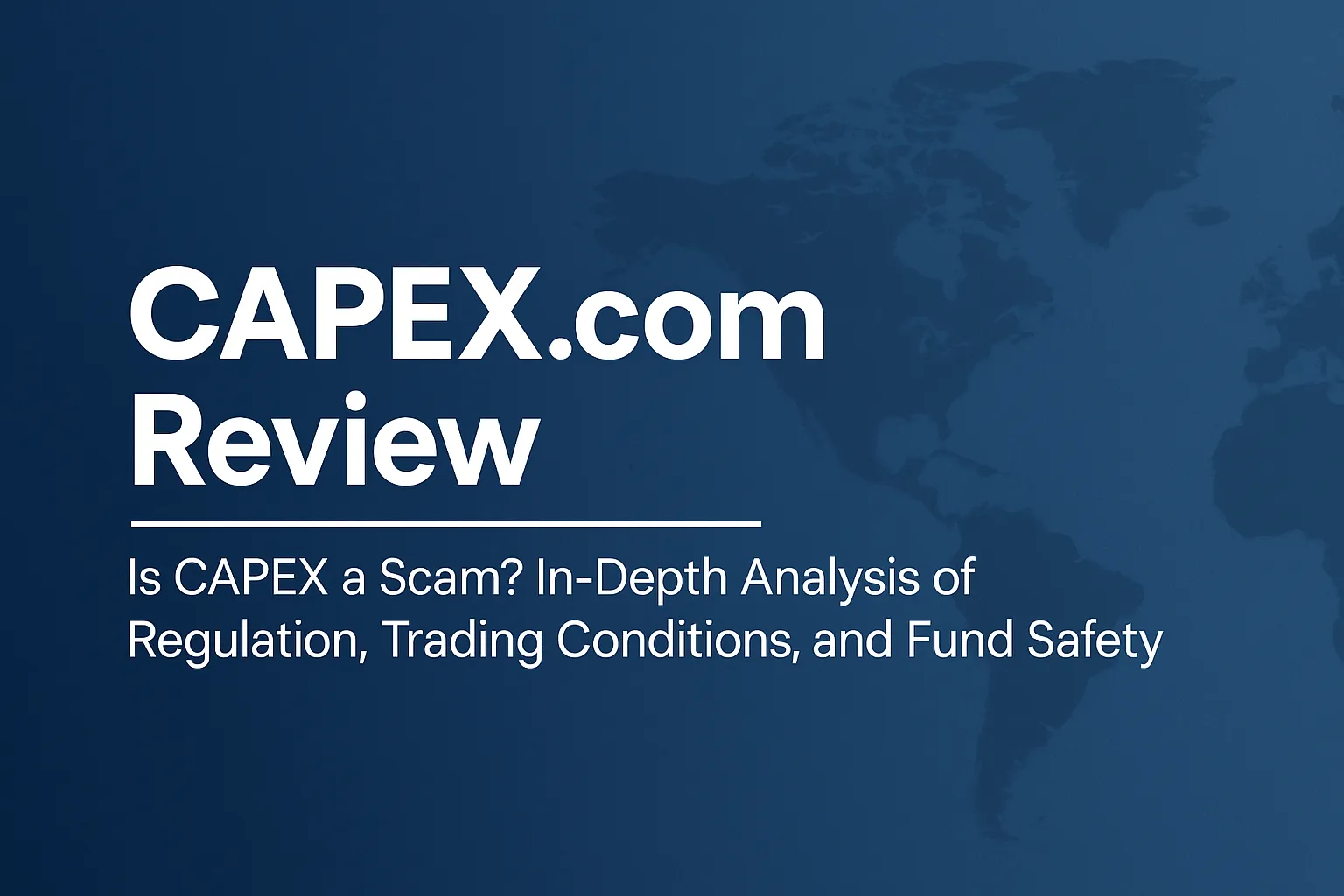 CAPEX.com Review | Is CAPEX Legit or a Scam? Regulation, Withdrawals & Fund Safety Explained