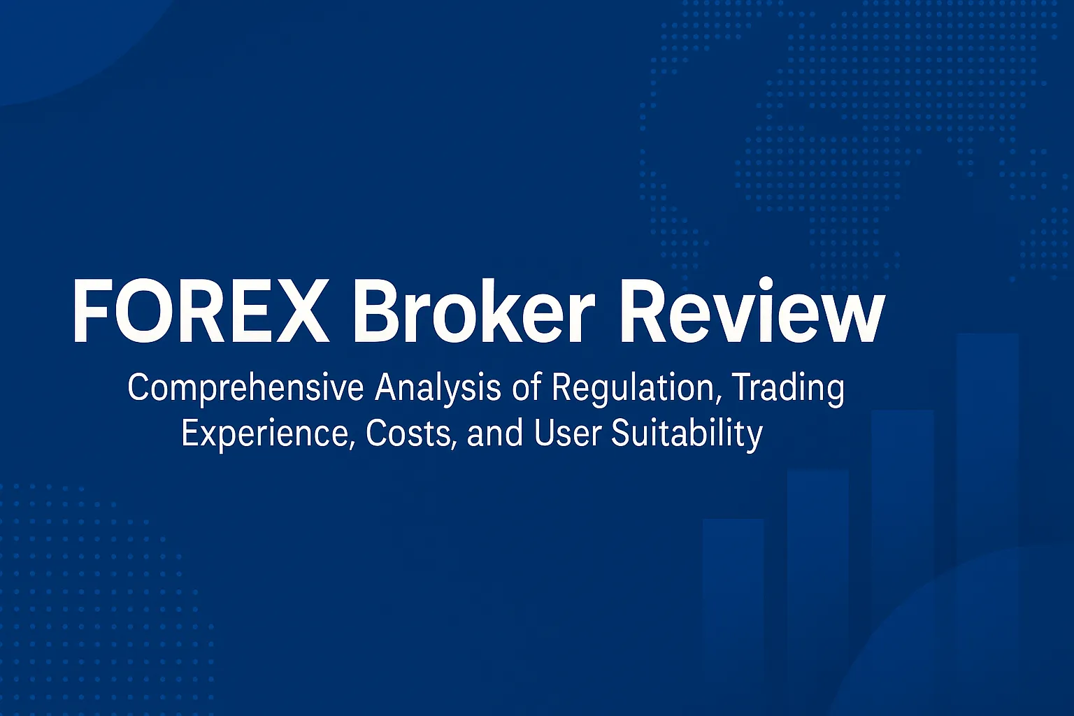 FOREX Forex Broker Review: A Comprehensive Analysis of Regulation, Trading Experience, Fees, and User Suitability