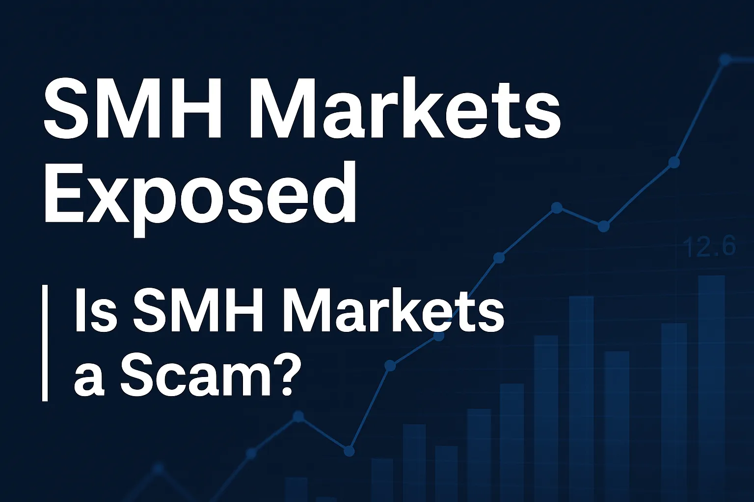 SMH Markets Exposed | Is SMH Markets a Scam? The Truth Revealed: Regulatory Ambiguity, False Advertising, and High-Risk Operations